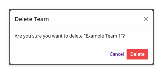 Delete Team confirmation dialog naming the team and showing Cancel and Delete buttons